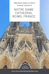 Skip the lines at Notre Dame in Paris and visit Notre Dame cathedral in Reims, France