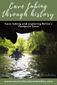 Cave Tubing through Footprint Cave Belize Two Restless Homebodies