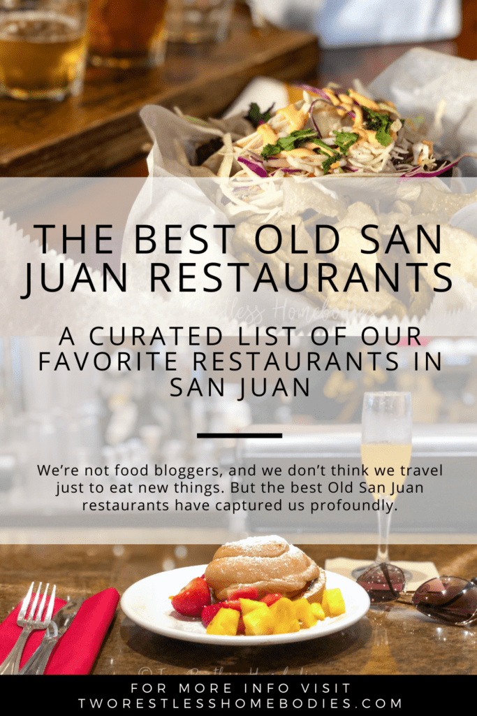 Pinterest graphic for Best Old San Juan Restaurants: A curated list of our favorite restaurants in San Juan